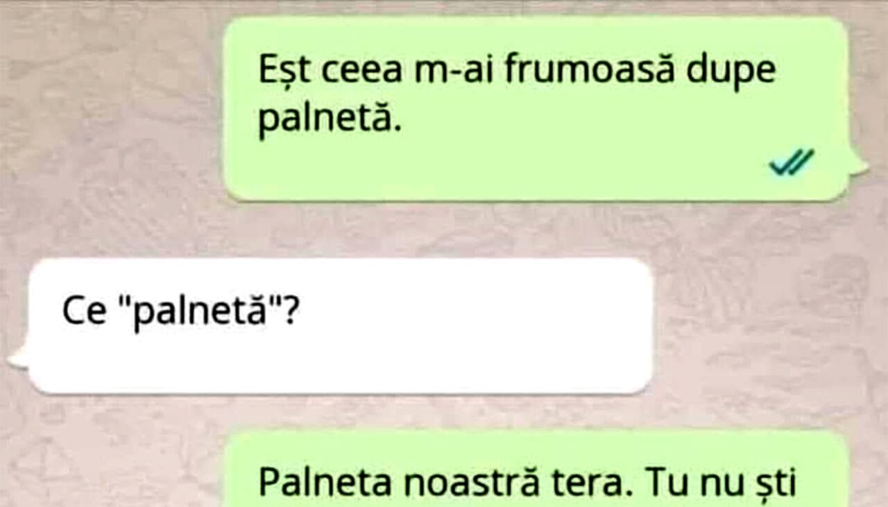 Bancul de marți | „Eșt ceea m-ai frumoasă dupe palnetă”