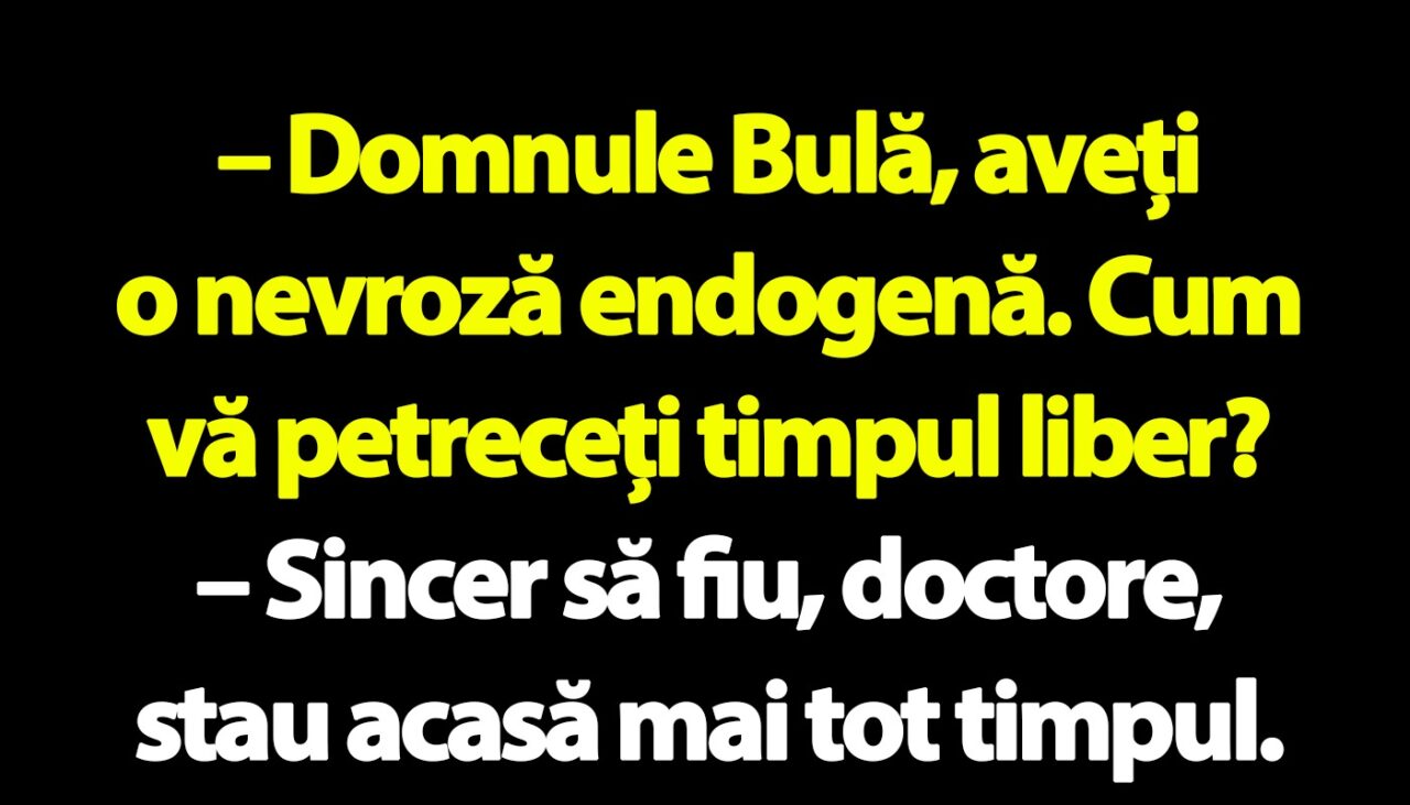 BANC | Bulă și nevroza endogenă