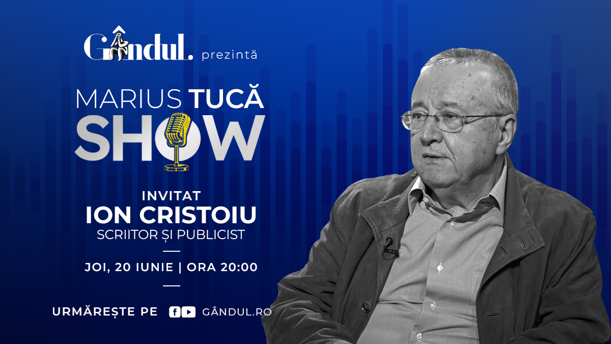 Marius Tucă Show începe joi, 20 iunie, de la ora 20.00, live pe gândul.ro. Invitat: Ion Cristoiu