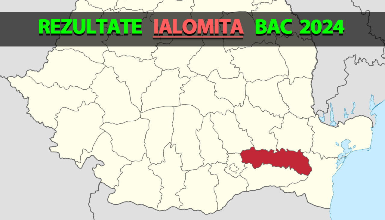 Rezultate Bacalaureat 2024 în Ialomița | Notele, afișate pe EDU.RO