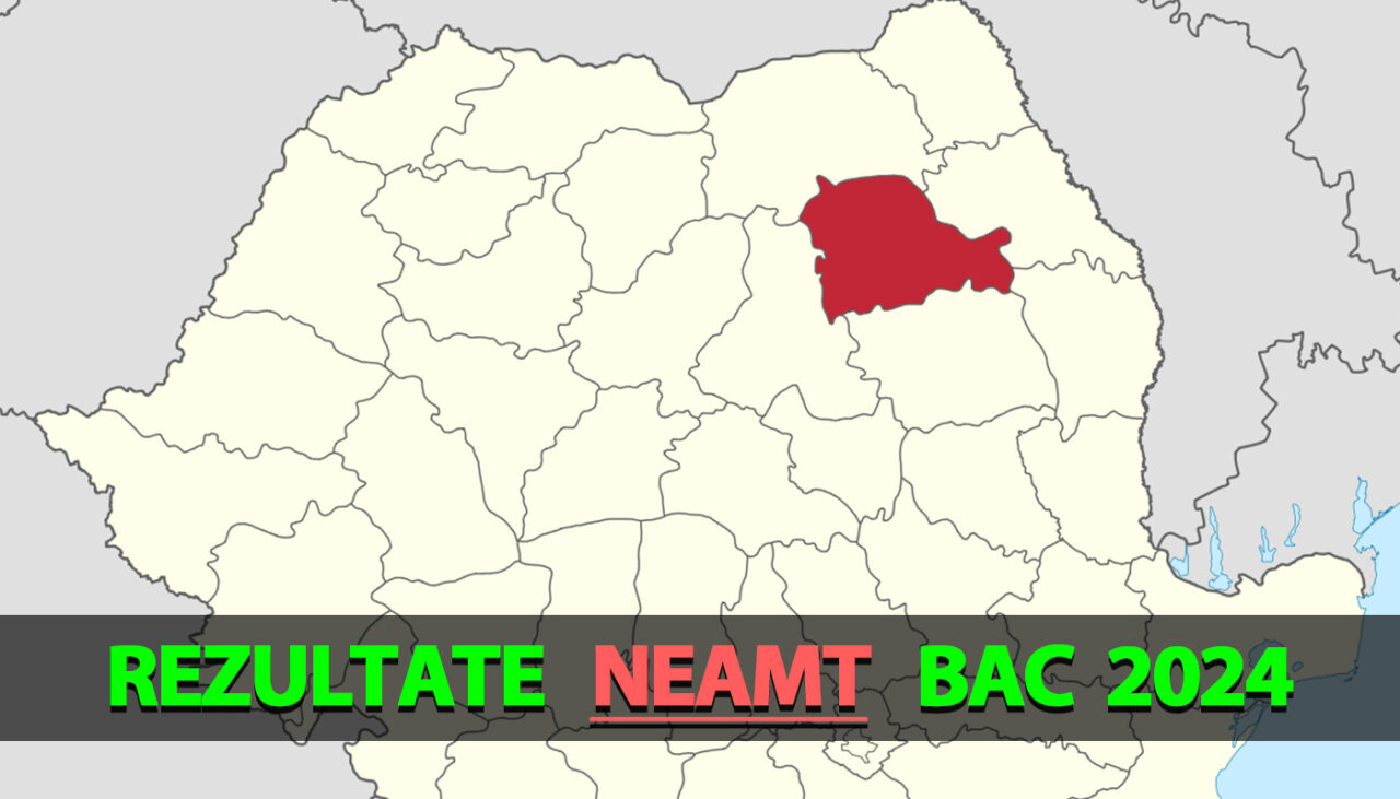 Rezultate Bacalaureat 2024 în Neamț | Notele, afișate pe EDU.RO
