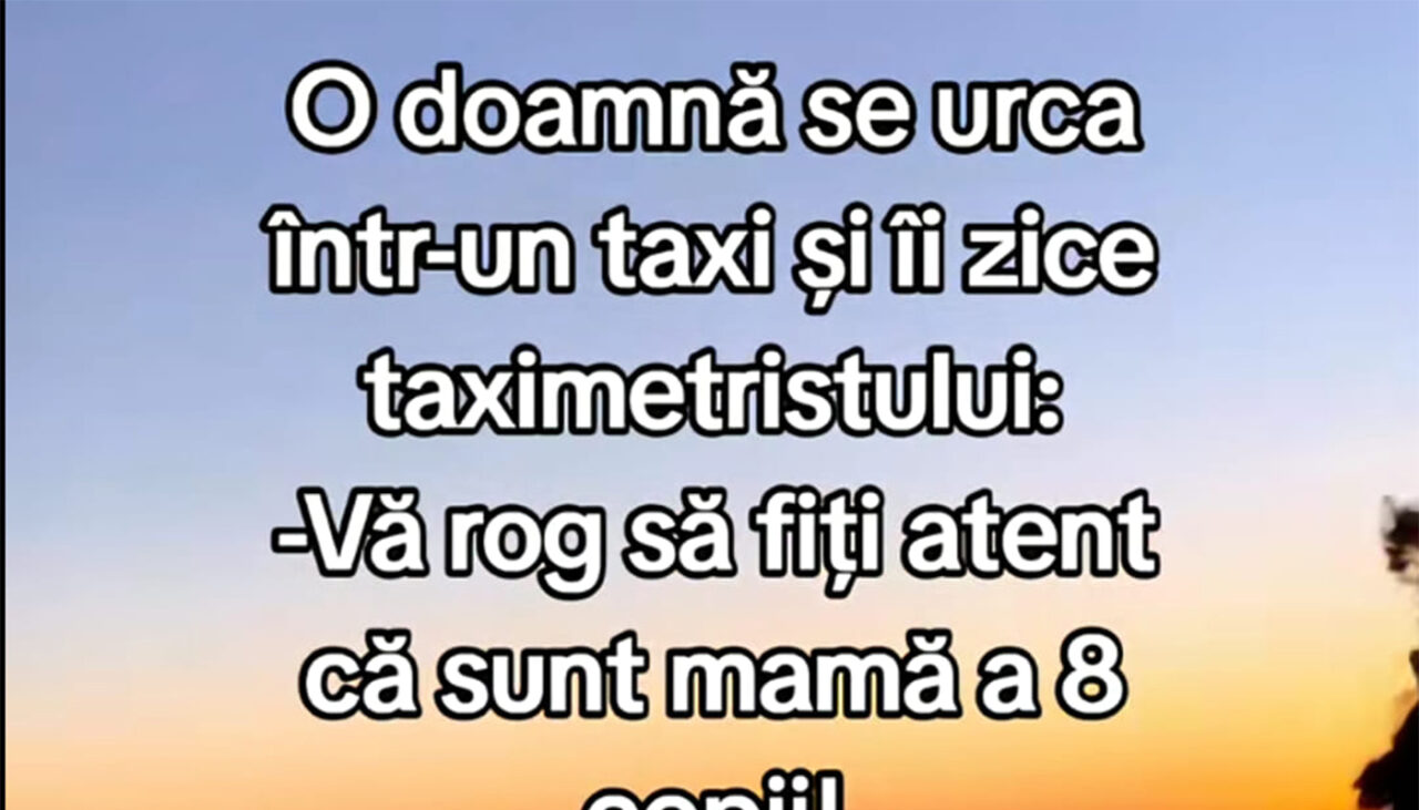 BANCUL ZILEI | Doamna și taximetristul