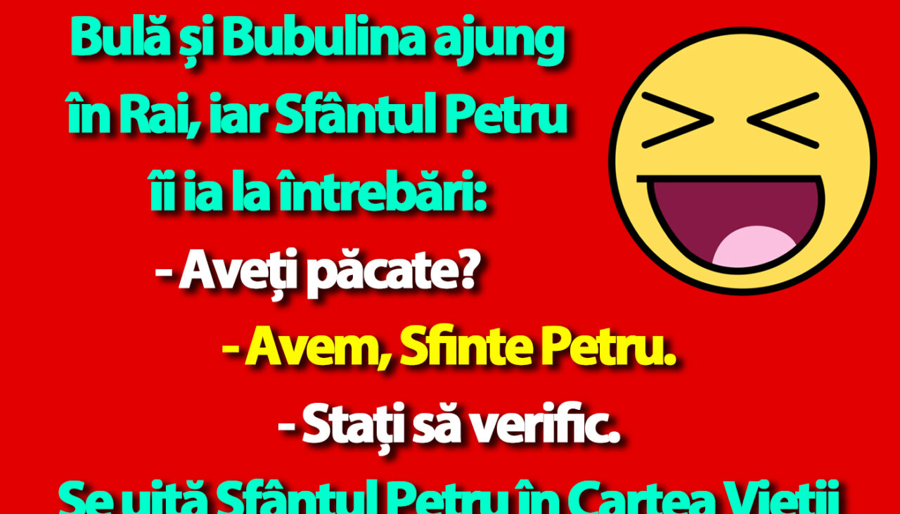BANC | Bulă și Bubulina ajung în Rai, iar Sfântul Petru îi ia la întrebări