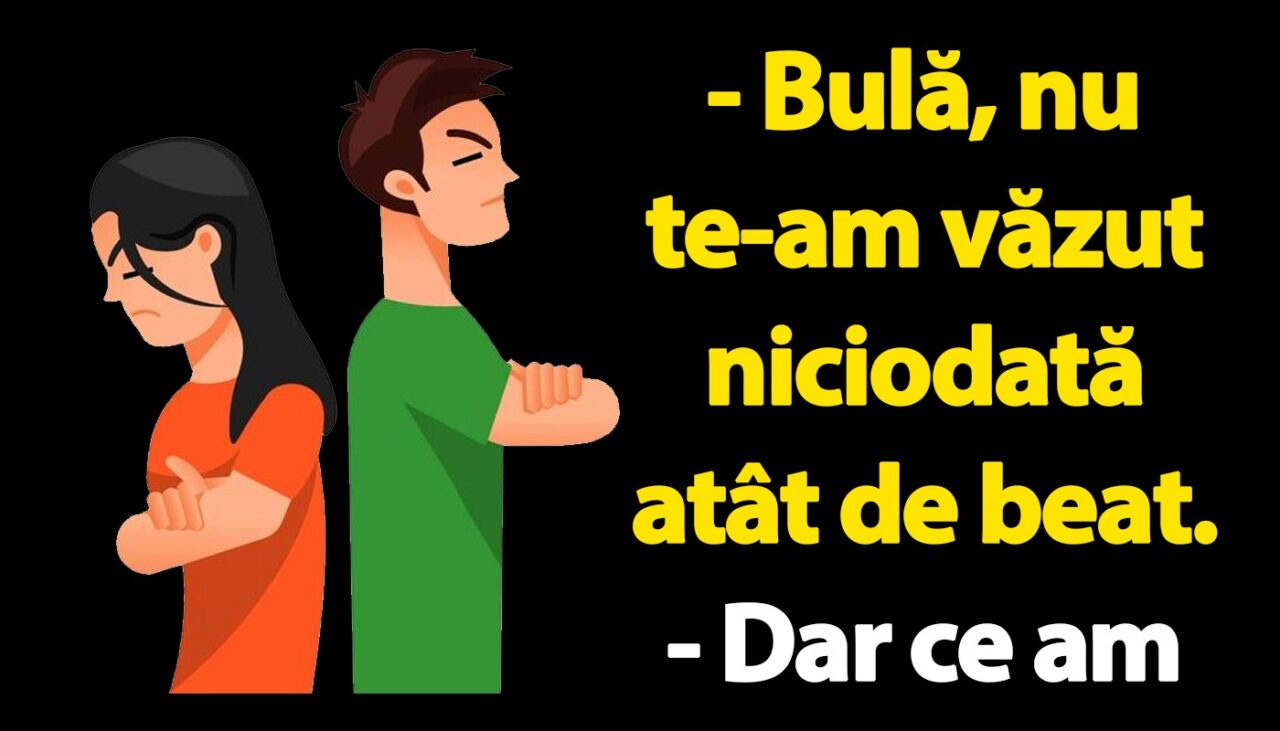 BANC | „Bulă, nu te-am văzut niciodată atât de beat”