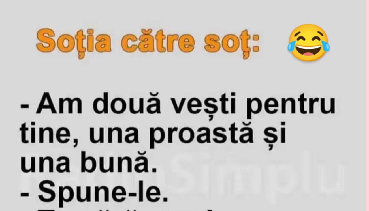 BANCUL ZILEI | Cele două vești ale soției