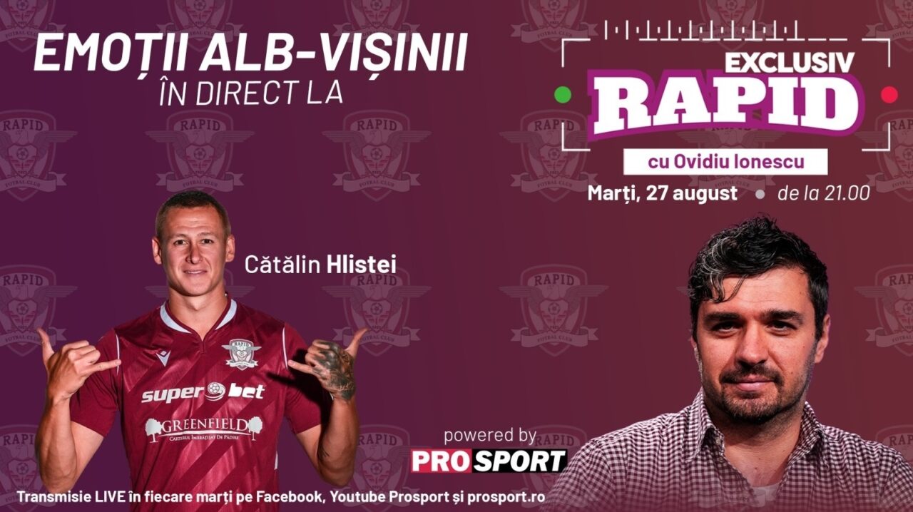 Cătălin Hlistei revine astăzi la „EXCLUSIV RAPID”