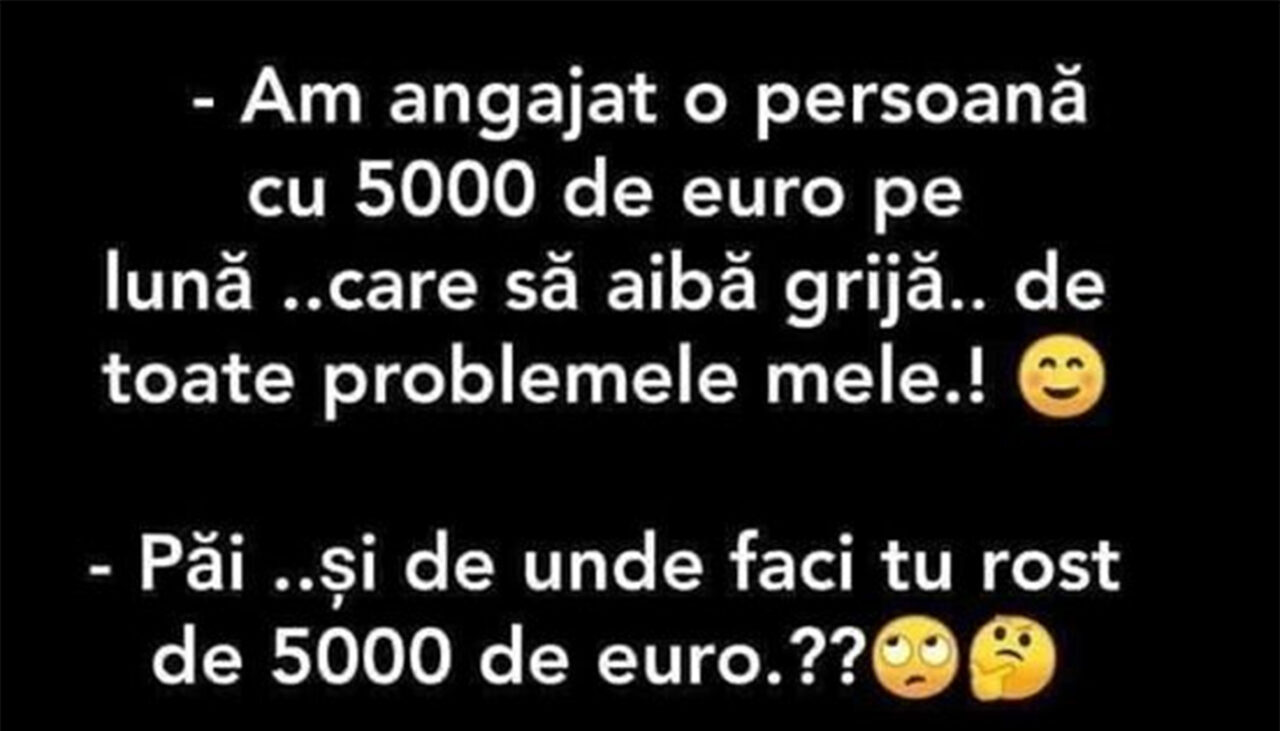 BANCUL ZILEI | Salariu de 5.000 de euro pe lună