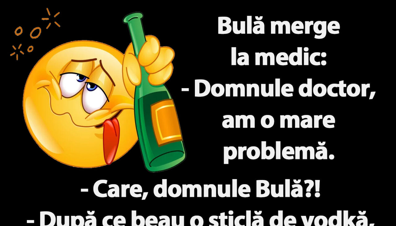 BANC | Bulă merge la doctor: „Domnule doctor, am o mare problemă”
