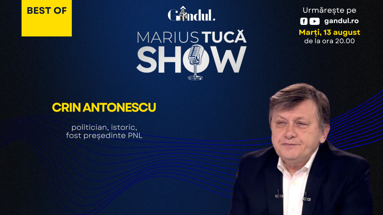Marius Tucă Show începe marți, 13 august, de la ora 20.00, pe Gândul.ro. Best of Crin Antonescu
