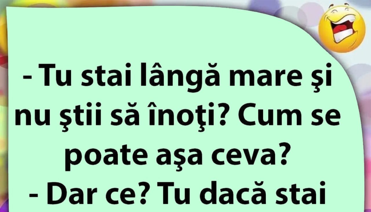 Bancul de duminică | „Tu stai lângă mare și nu știi să înoți?”