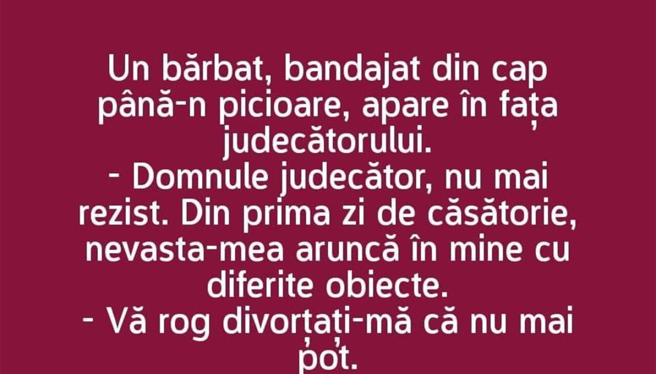 Bancul de MARȚI | „Divorțați-mă, că nu mai pot!”
