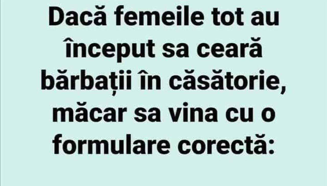 BANCUL ZILEI | Cum îi cer femeile în căsătorie pe bărbați