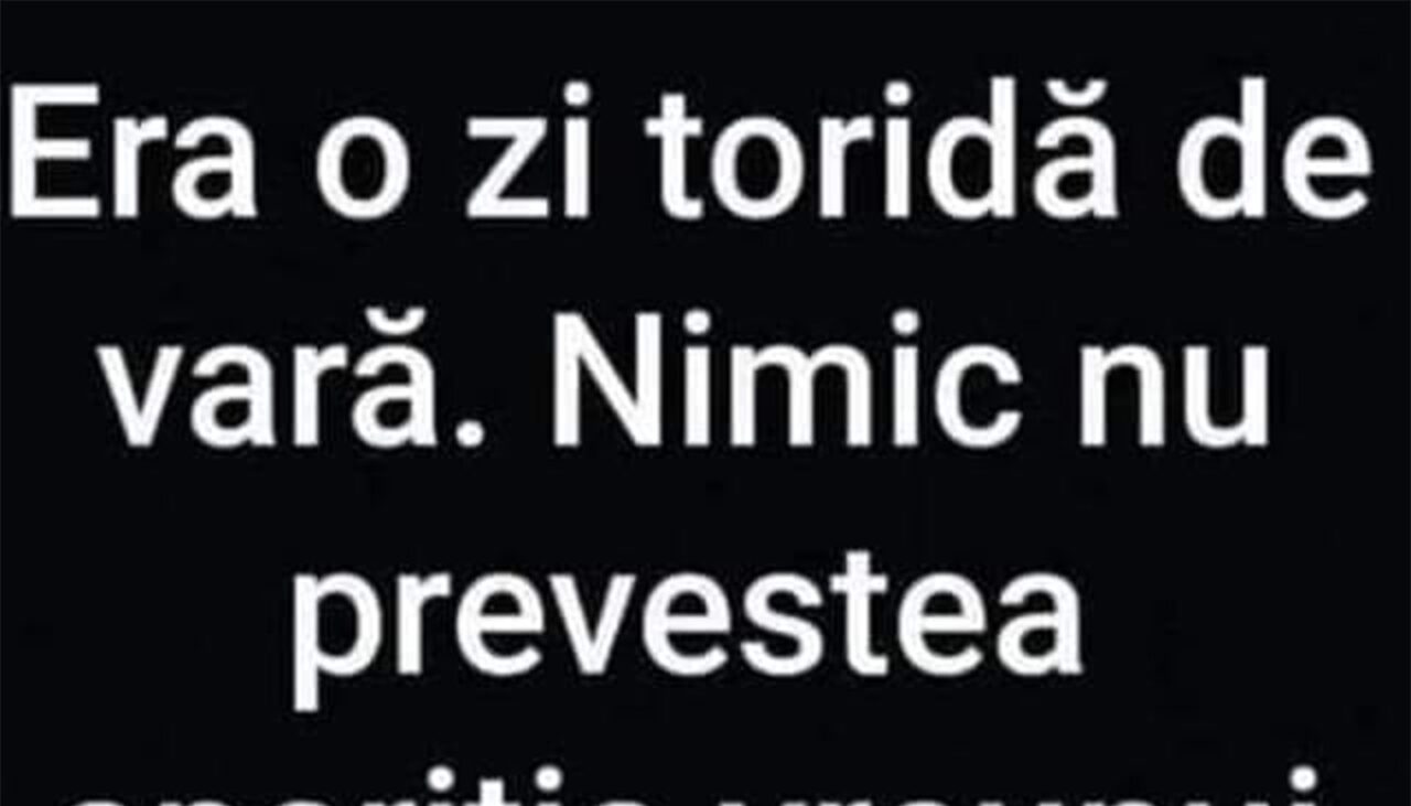 Bancul de vineri | Era o zi toridă de vara