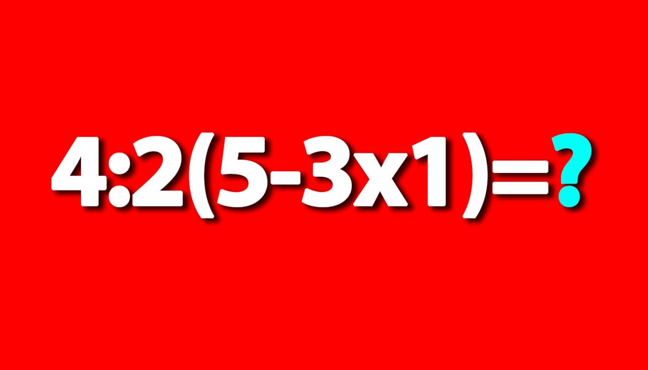 Test IQ pentru matematicieni | Calculați 4:2(5-3×1)=?
