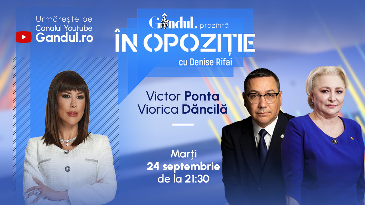 Emisiunea „În Opoziție cu Denise Rifai” începe marți, 24 septembrie, de la ora 21.30, live pe Gândul. Invitați: Viorica Dăncilă și Victor Ponta