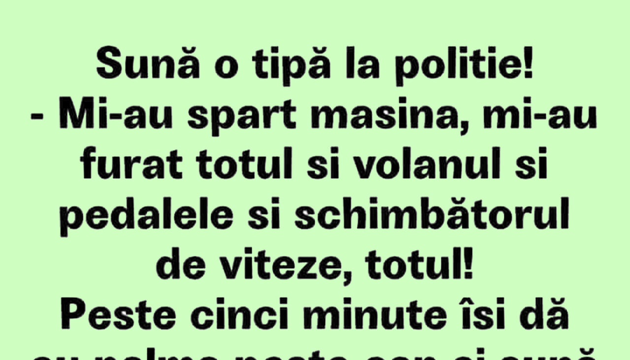Bancul de sâmbătă | Sună o tipă la Poliție