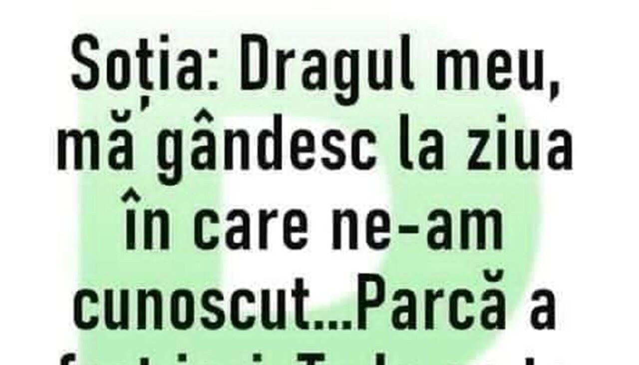 BANCUL ZILEI | Ziua în care ne-am cunoscut