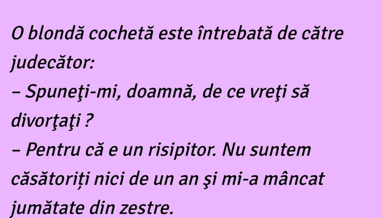 BANCUL ZILEI | Blonda cochetă și judecătorul