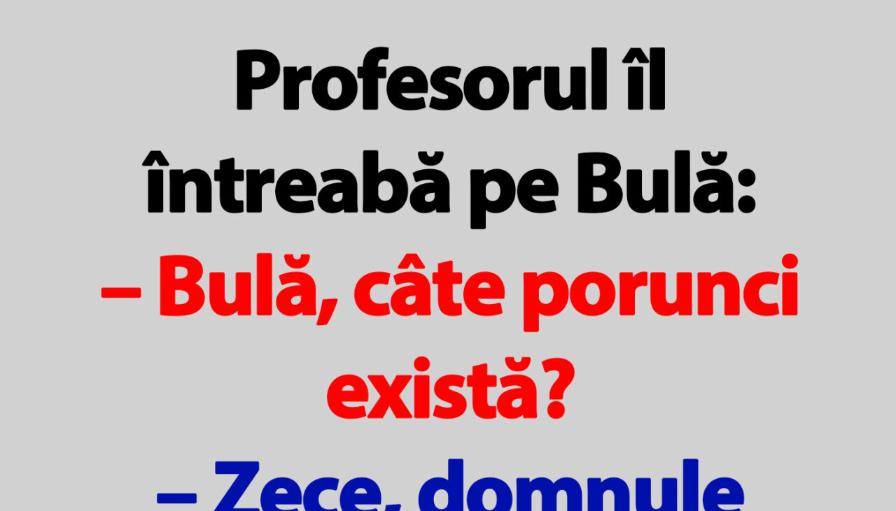BANC | Profesorul îl întreabă pe Bulă: „Câte porunci există”