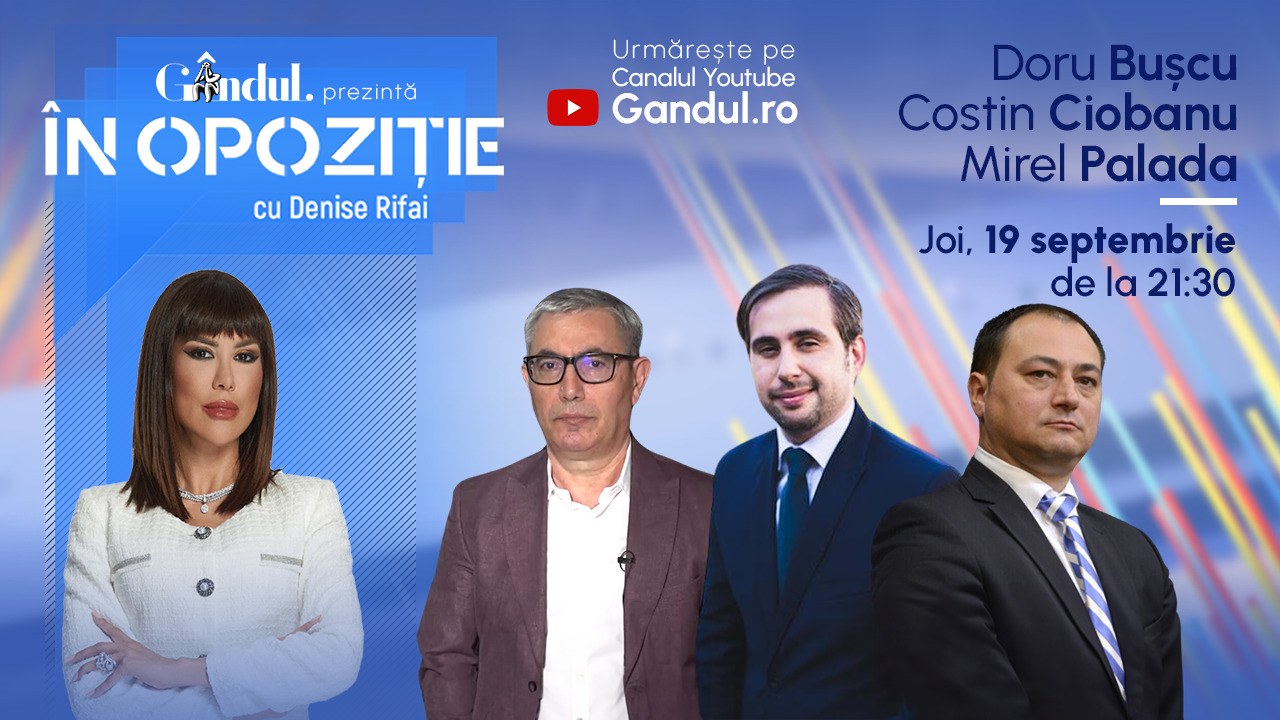 „În Opoziție cu Denise Rifai” începe joi, 19 septembrie, de la ora 21.30, live pe Gândul. Invitați: Doru Bușcu, Mirel Palada și Costin Ciobanu
