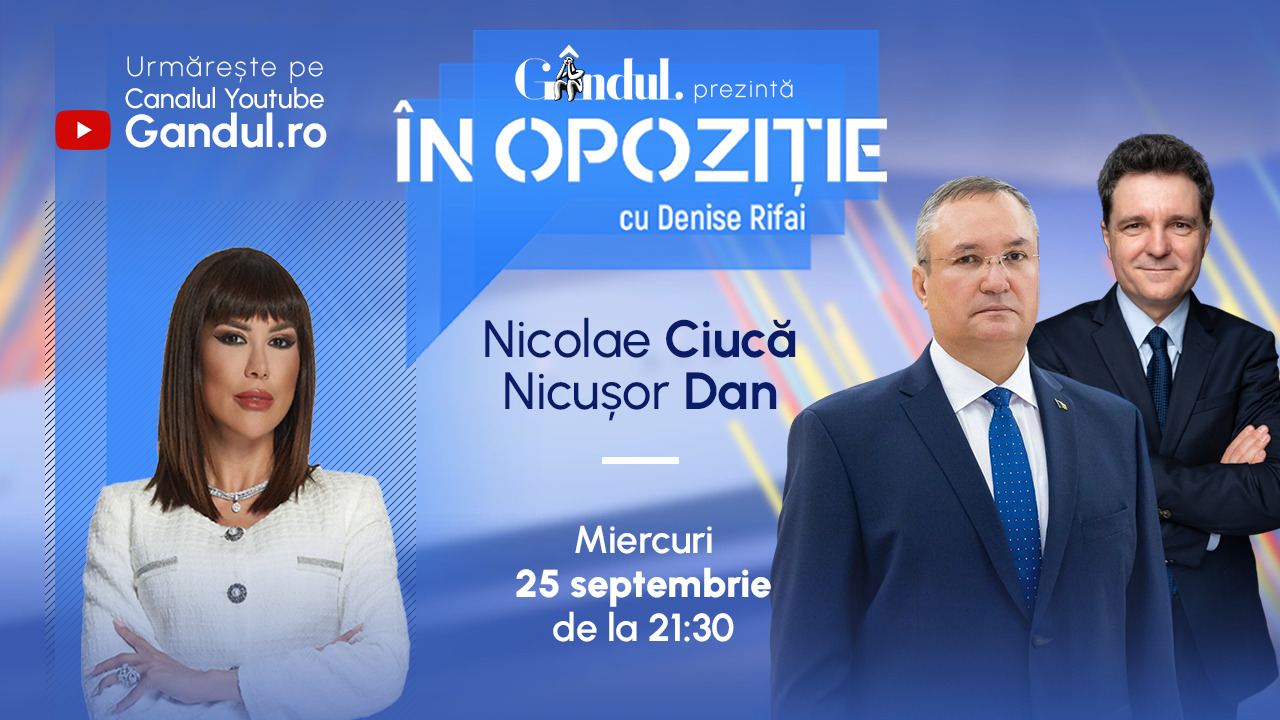 Emisiunea „În Opoziție cu Denise Rifai” începe miercuri, 25 septembrie, de la ora 21.30, live pe Gândul. Invitați: Nicolae Ciucă și Nicușor Dan