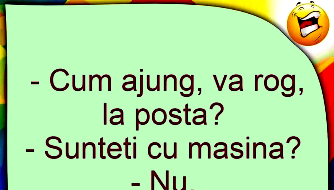 Bancul de vineri | „Cum ajung la poștă, vă rog?”