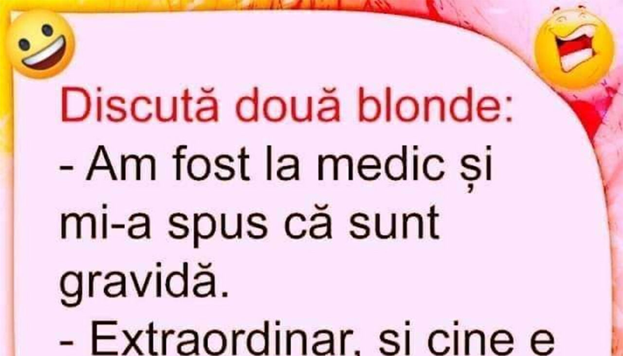 Bancul de marți | „Am fost la medic și mi-a spus că sunt gravidă”
