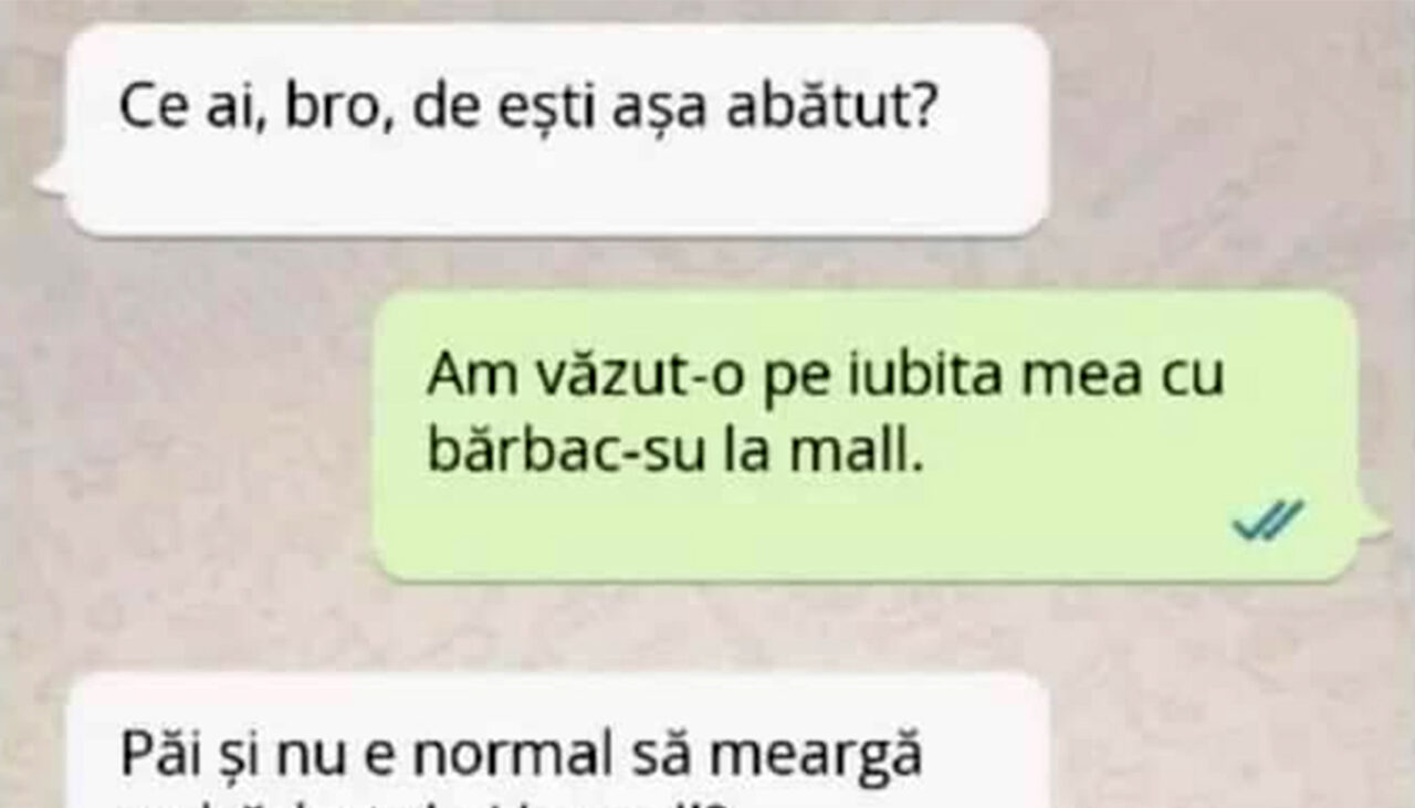 Bancul de marți | „Am văzut-o pe iubita mea cu bărbac-su la mall”