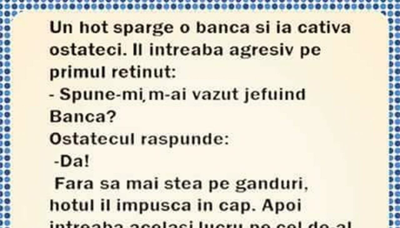 BANCUL ZILEI | Un hoț sparge o bancă și ia ostatici