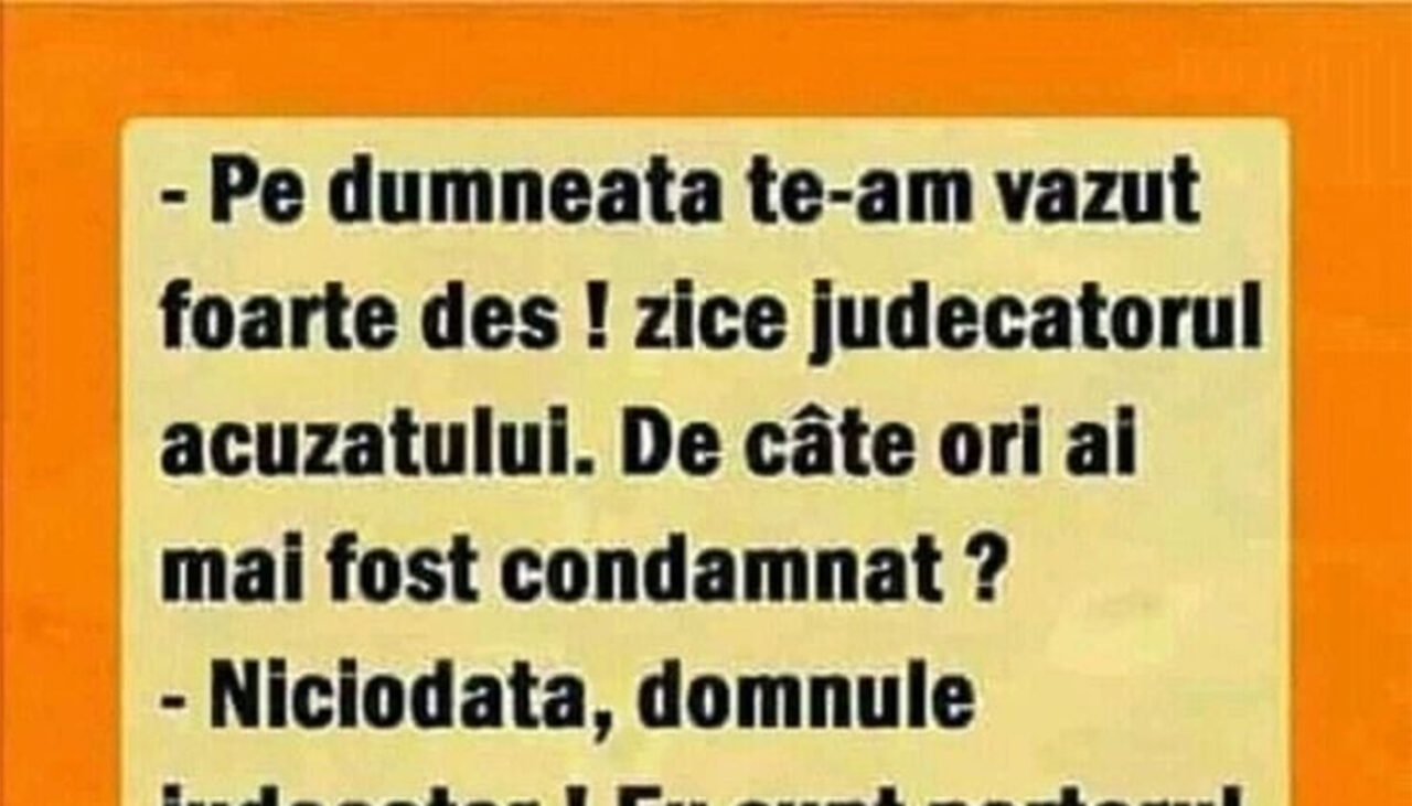 BANCUL ZILEI | „De câte ori ai mai fost condamnat?”