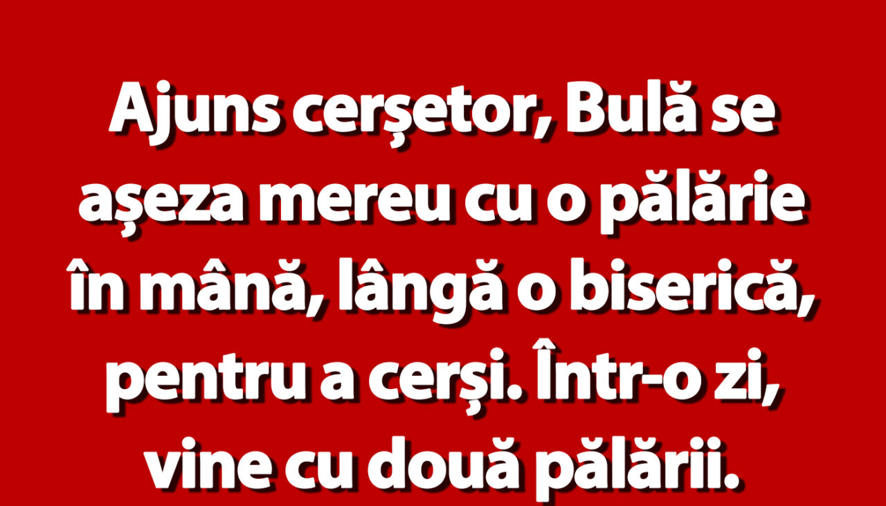 BANC | Bulă ajunge cerșetor