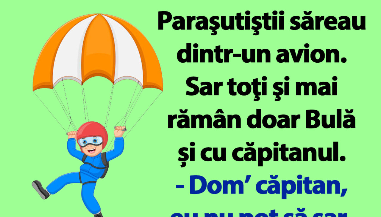 BANC | Bulă și parașuta