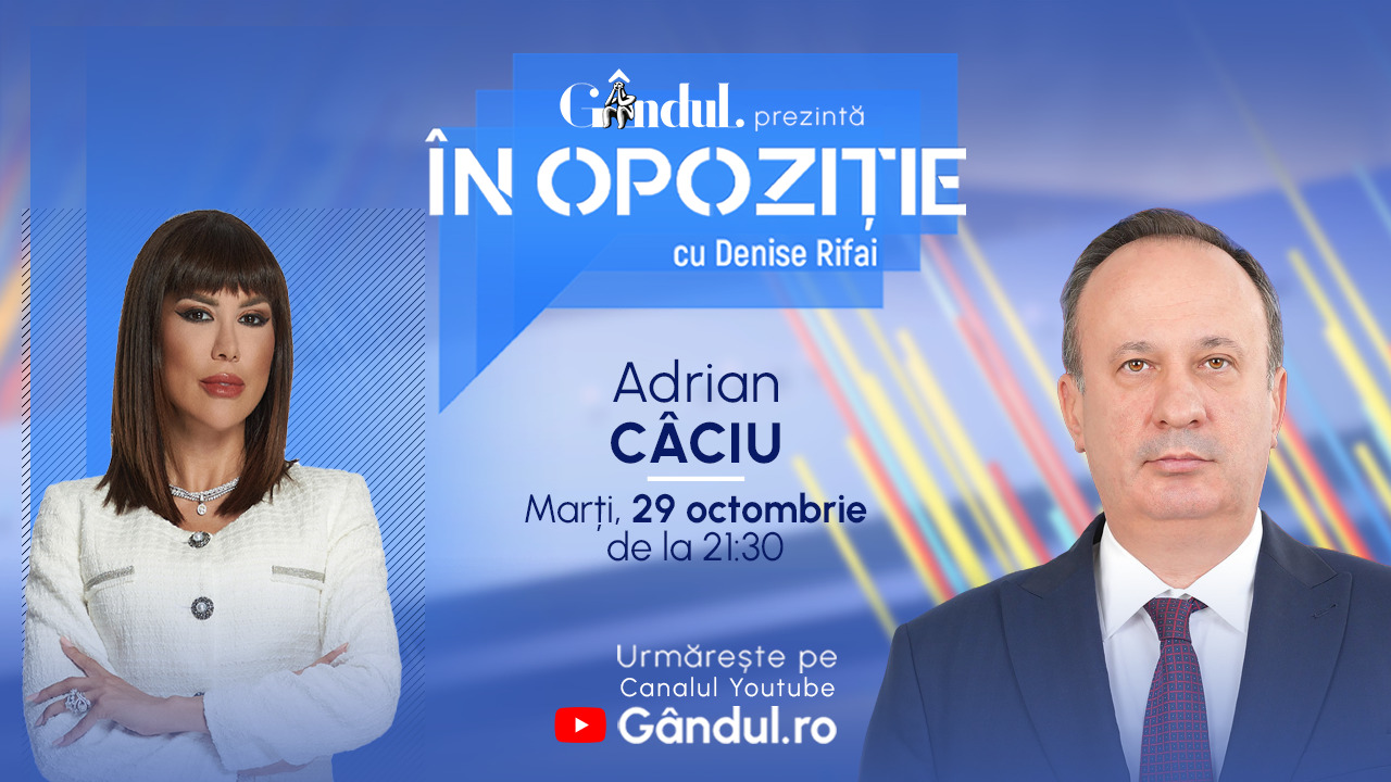 Emisiunea „În Opoziție cu Denise Rifai” începe marți, 29 octombrie, de la ora 21.30, live pe Gândul. Invitat: Adrian Câciu
