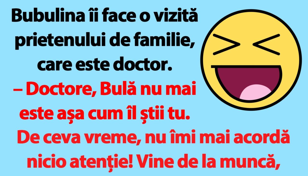 BANC | „Doctore, Bulă nu mai este așa cum îl știi tu”