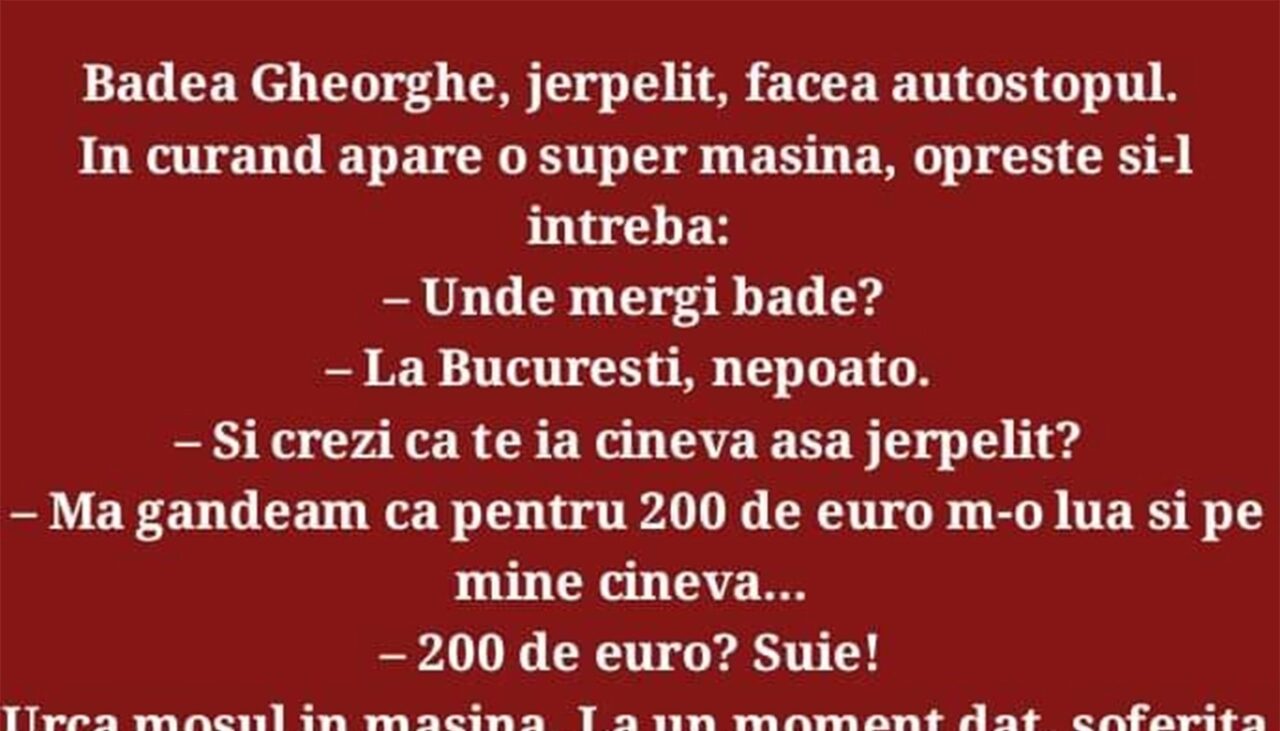 BANCUL ZILEI | Badea Gheorghe și șoferița de la autostop