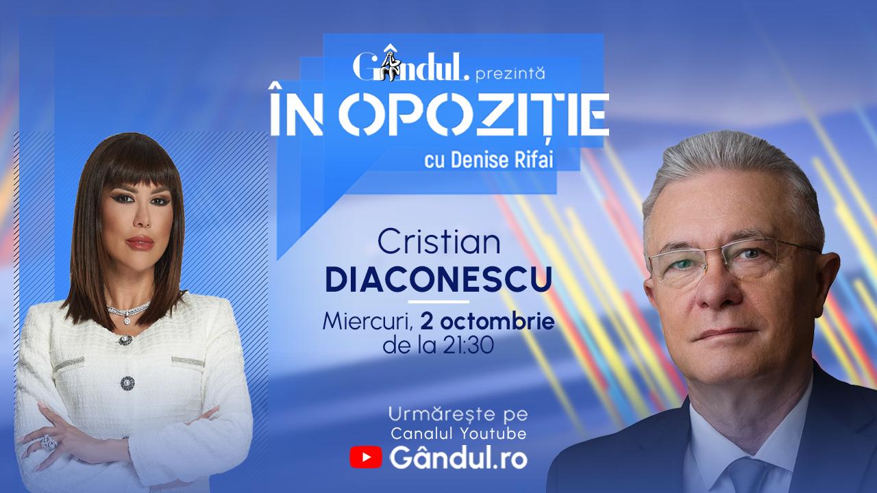 Emisiunea „În Opoziție cu Denise Rifai” începe miercuri, 2 octombrie, de la ora 21.30, live pe Gândul. Invitați: Cristian Diaconescu și Costin Ciobanu