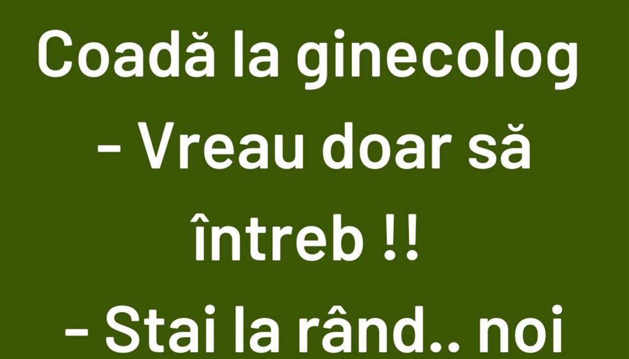 Bancul de vineri | Coadă la ginecolog