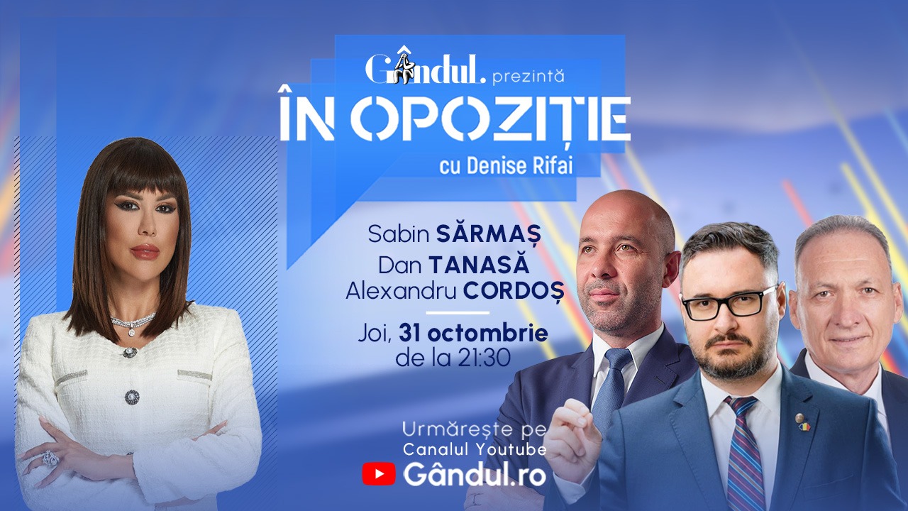 „În Opoziție cu Denise Rifai” începe joi, 31 octombrie, de la ora 21:30, live pe GÂNDUL. Invitați: Sabin Sărmaș, Dan Tanasă și Alexandru Cordoş
