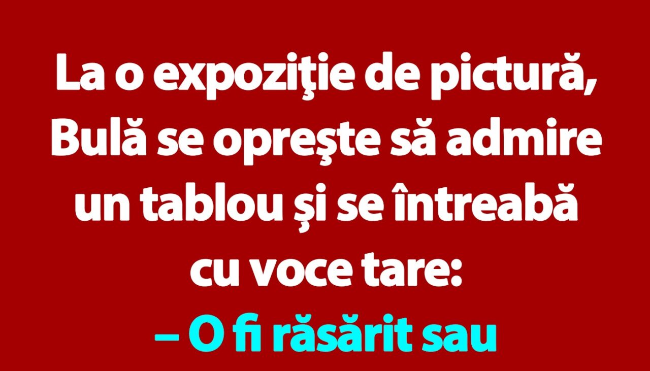BANC | Bulă, Ștrulă și expoziția de pictură