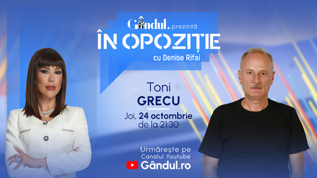 Emisiunea „În Opoziție cu Denise Rifai” începe joi, 24 octombrie, de la ora 21.30, live pe Gândul. Invitat: Toni Grecu