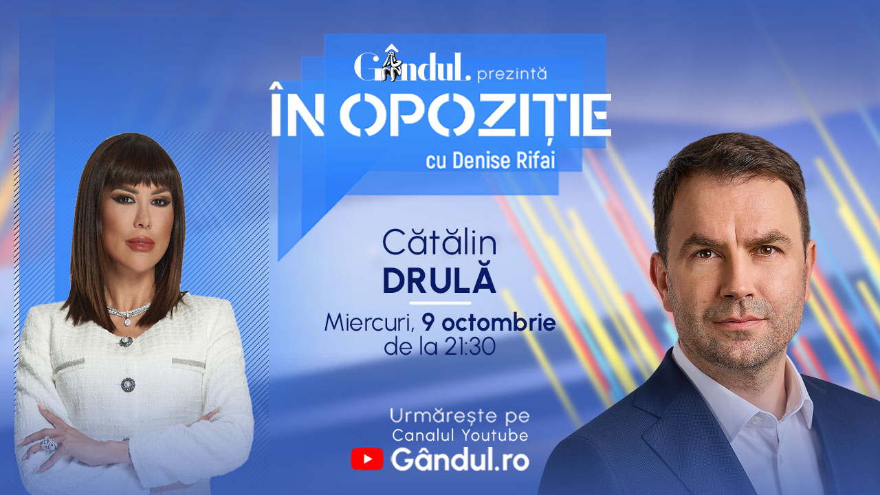 Emisiunea „În Opoziție cu Denise Rifai” începe miercuri, 9 octombrie, de la ora 21.30, live pe Gândul. Invitat: Cătălin Drulă