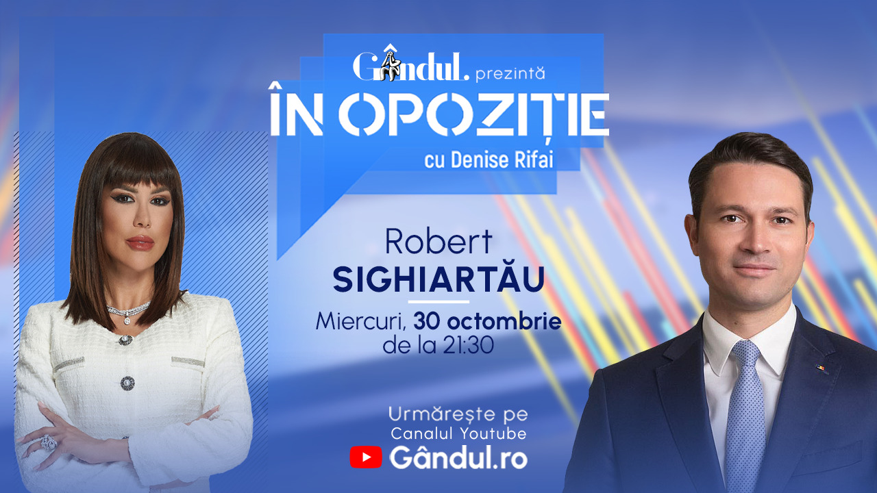 Emisiunea „În Opoziție cu Denise Rifai” începe miercuri, 30 octombrie, de la ora 21:30, live pe Gândul. Invitat: Robert Sighiartău