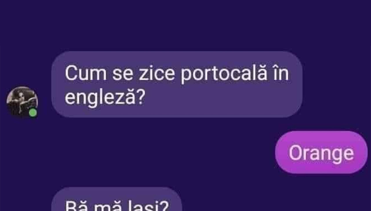 Bancul de joi | Cum se zice portocală în engleză?