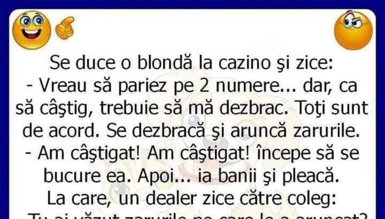 BANCUL ZILEI | Se duce o blondă la cazino
