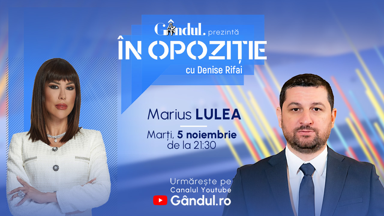 Emisiunea „În Opoziție cu Denise Rifai” începe marți, 5 noiembrie, de la ora 21.30, live pe GÂNDUL. Invitat: Marius Lulea