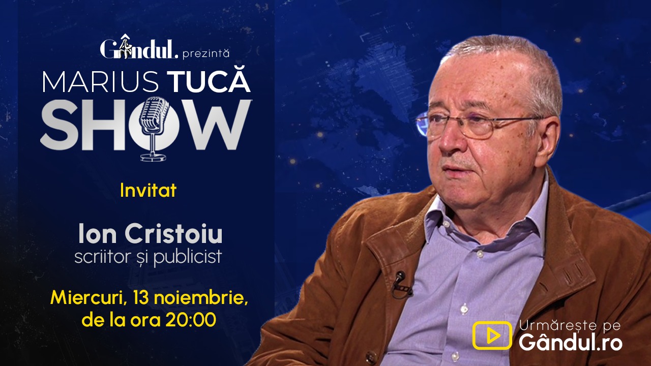 Marius Tucă Show începe miercuri, 13 noiembrie, de la ora 20.00, LIVE pe Gândul. Invitat: Ion Cristoiu