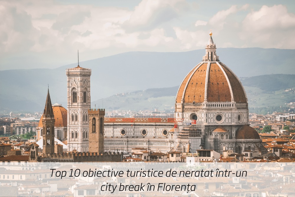 Top 10 obiective turistice de neratat într-un city break în Florența