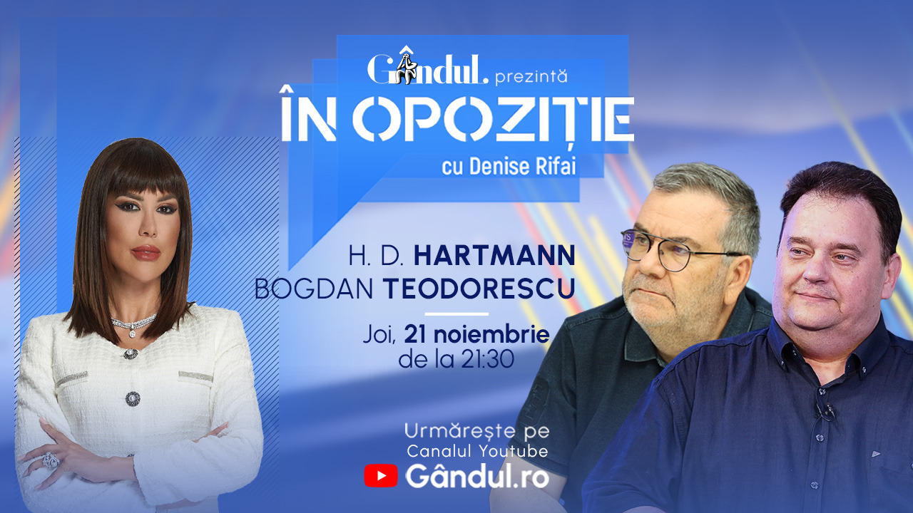 Emisiunea „În Opoziție cu Denise Rifai” începe joi, 21 noiembrie, de la ora 21.30, live pe Gândul. Invitați: H. D. Hartmann și Bogdan Teodorescu