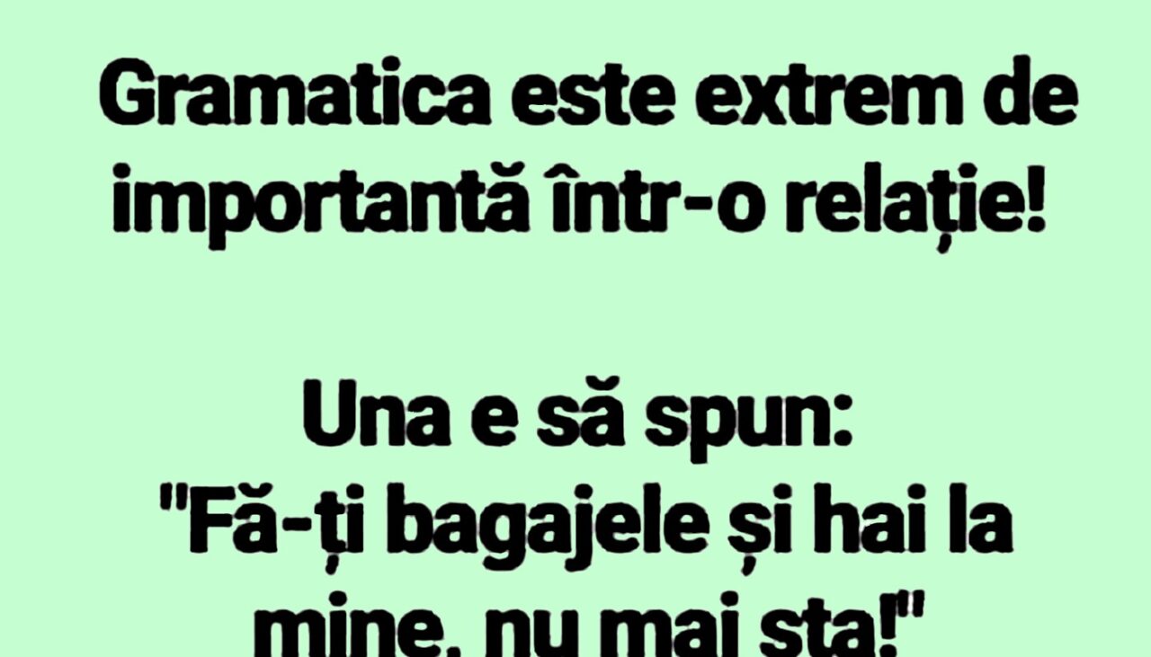 BANCUL ZILEI | Importanța gramaticii în relații