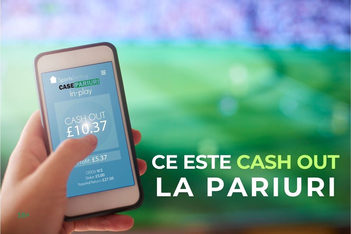 (P) Ce este Cash Out la pariuri?